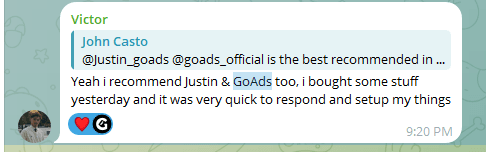 Telegram group message from Victor: “Yeah i recommend Justin & GoAds too, i bought some stuff yesterday and it was very quick to respond and setup my things.”